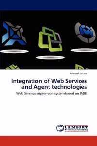 Integration of Web Services and Agent Technologies