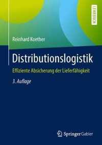 Distributionslogistik: Effiziente Absicherung Der Lieferfhigkeit