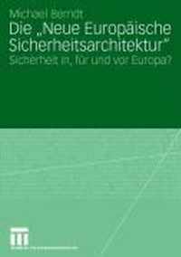 Die "Neue Europaische Sicherheitsarchitektur"