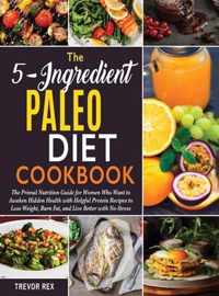 The 5-Ingredient Paleo Diet Cookbook [2 in 1]