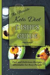 The Ultimate Keto Diet Dishes Guide