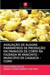 Avaliacao de Alguns Parametros de Producao Em Frangos de Corte Na Fazenda Mi Ranchito - Municipio de Caqueza -Cund