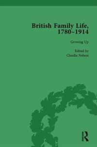 British Family Life, 1780-1914, Volume 1