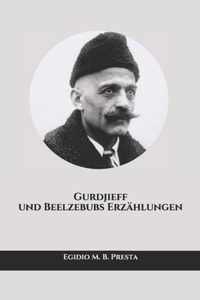 Gurdjieff und Beelzebubs Erzahlungen