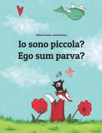 Io sono piccola? Ego sum parva?: Libro illustrato per bambini