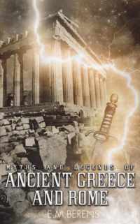 Myths and Legends of Ancient Greece and Rome