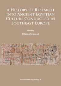 A History of Research Into Ancient Egyptian Culture in Southeast Europe