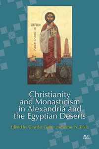 Christianity and Monasticism in Alexandria and the Egyptian Deserts