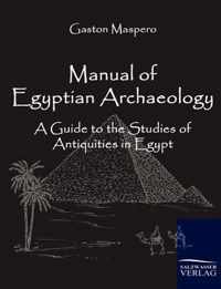 Manual of Egyptian Archaeology