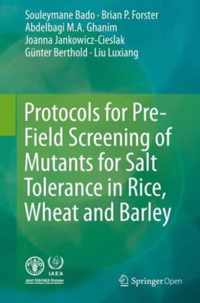 Protocols for Pre Field Screening of Mutants for Salt Tolerance in Rice Wheat a