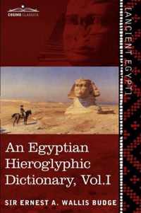 An Egyptian Hieroglyphic Dictionary (in Two Volumes), Vol.I