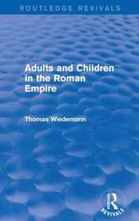 Adults and Children in the Roman Empire (Routledge Revivals)