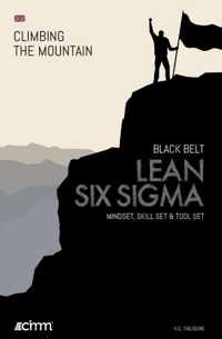 Climbing the mountain  -   Lean Six Sigma Black Belt