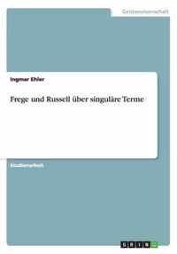 Frege und Russell uber singulare Terme