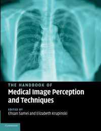 The Handbook of Medical Image Perception and Techniques