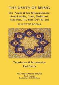 The Unity of Being - Ibn 'Arabi & his follower/poets - Auhad ud-din, 'Iraqi, Shabistari, Maghribi, Jili, Shah Da'i & Jami