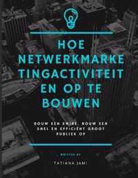 Hoe netwerkmarketingactiviteiten op te bouwen