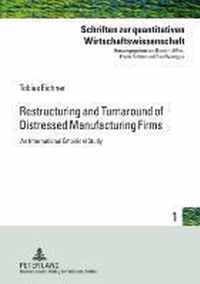 Restructuring and Turnaround of Distressed Manufacturing Firms