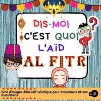 Dis Moi C'est Quoi l'Aid Al-Fitr