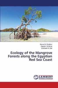 Ecology of the Mangrove Forests along the Egyptian Red Sea Coast