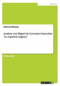 Analyse von Miguel de Cervantes Saavedras La espanola inglesa