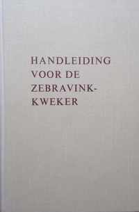 Handleiding voor de zebravinkkweker - Kweek, Vederstructuur, Vererving, Keuring