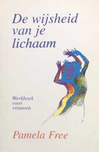 De wijsheid van je lichaam