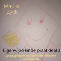 Eigenwijze kinderpraat deel 2