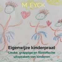 Eigenwijze kinderpraat - Ma-La Eyck - Paperback (9789403625904)