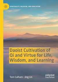 Daoist Cultivation of Qi and Virtue for Life Wisdom and Learning