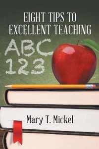 Eight Tips to Excellent Teaching