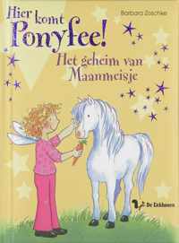 Hier Komt Ponyfee ! / Het Geheim Van Maanmeisje / Druk 1