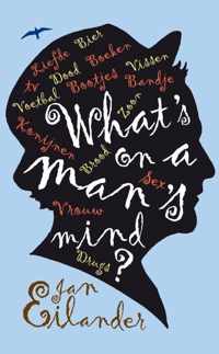 What's on a man's mind?