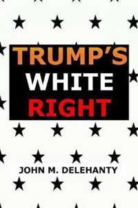 Trump's White Right