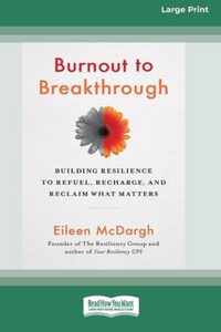 Burnout to Breakthrough