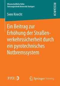 Ein Beitrag zur Erhoehung der Strassenverkehrssicherheit durch ein pyrotechnisch