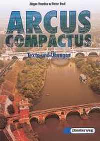 Arcus Compactus. Texte und Übungen. Gymnasium