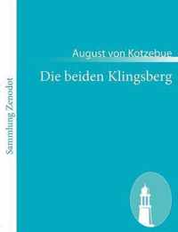 Die beiden Klingsberg: Ein Lustspiel in vier Akten