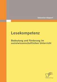 Lesekompetenz: Bedeutung und Förderung im sozialwissenschaftlichen Unterricht