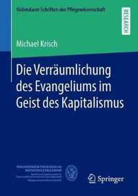 Die Verräumlichung Des Evangeliums Im Geist Des Kapitalismus