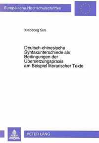 Deutsch-Chinesische Syntaxunterschiede ALS Bedingungen Der Uebersetzungspraxis Am Beispiel Literarischer Texte