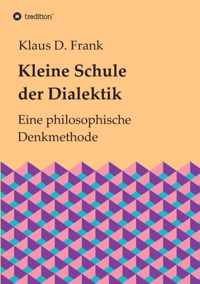 Kleine Schule der Dialektik