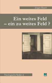 Ein weites Feld - ein zu weites Feld?