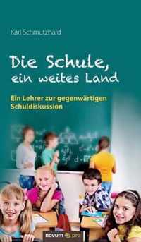 Die Schule, ein weites Land