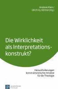 Die Wirklichkeit als Interpretationskonstrukt?