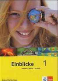 Einblicke Materie - Natur - Technik 1. Schülerbuch. Baden-Württemberg