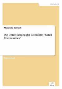 Die Untersuchung der Wohnform Gated Communities