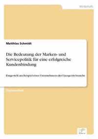 Die Bedeutung der Marken- und Servicepolitik fur eine erfolgreiche Kundenbindung