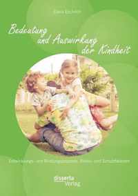 Bedeutung und Auswirkung der Kindheit