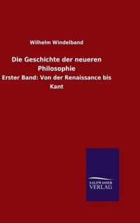 Die Geschichte der neueren Philosophie